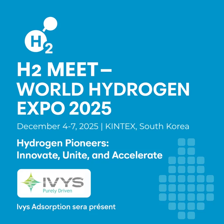 Promotional poster for H2 MEET – WORLD HYDROGEN EXPO 2025 happening from December 4-7, 2025, at KINTEX in South Korea. Tagline: Hydrogen Pioneers: Innovate, Unite, and Accelerate. Ivys Adsorption will be present. Affiche promotionnelle pour H2 MEET – WORLD HYDROGEN EXPO 2025 se déroulant du 4 au 7 décembre 2025 à KINTEX en Corée du Sud. Slogan : Hydrogen Pioneers : Innovate, Unite et Accelerate. Ivys Adsorption sera présent.